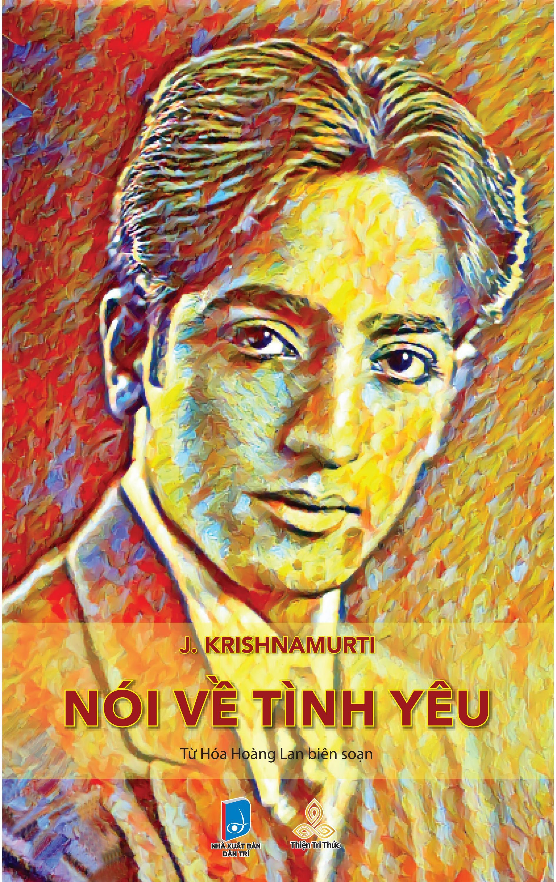 j. krishnamurti nói về tình yêu - Ảnh 2