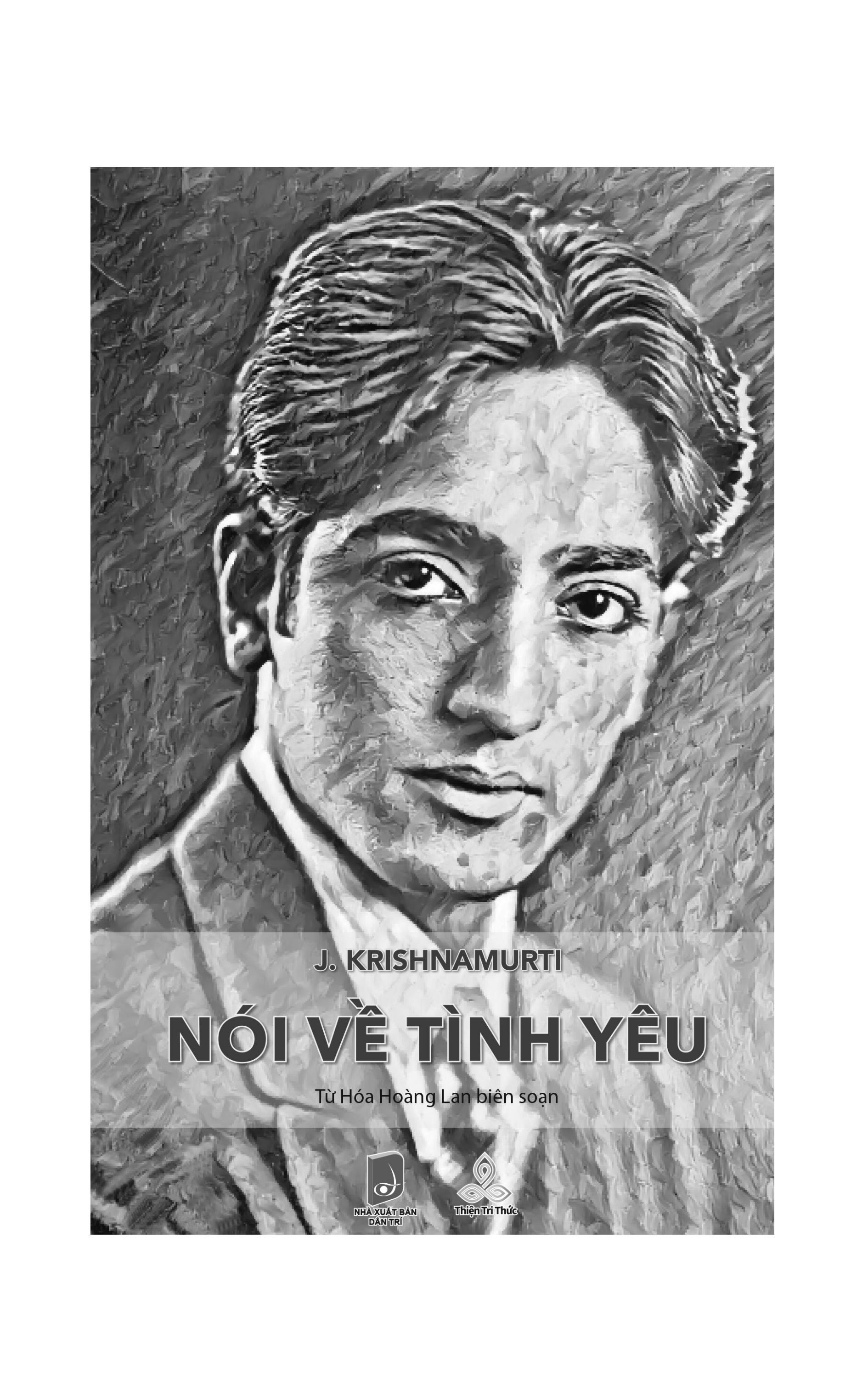 j. krishnamurti nói về tình yêu - Ảnh 6