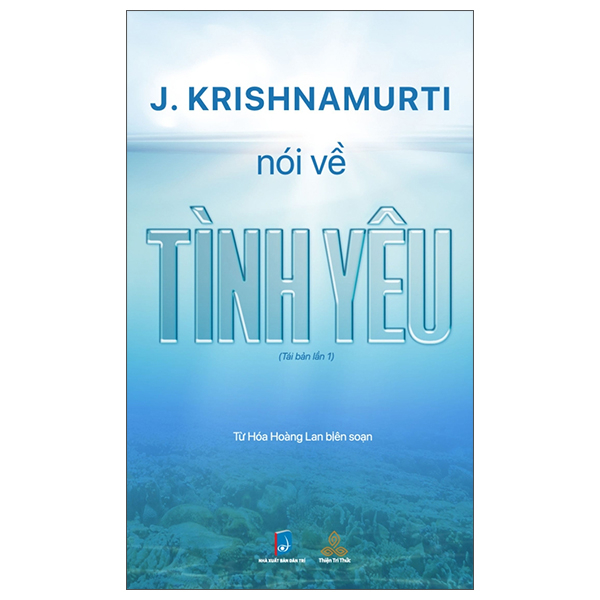 J. Krishnamurti Nói Về Tình Yêu (Tái Bản 2025)