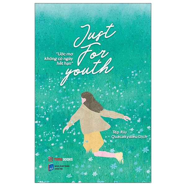 Just For Youth - Ước Mơ Không Có Ngày Hết Hạn