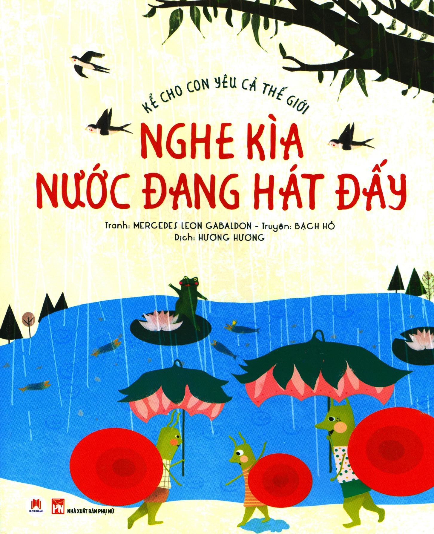 kể cho con yêu cả thế giới - nghe kìa nước đang hát đấy - Ảnh 2