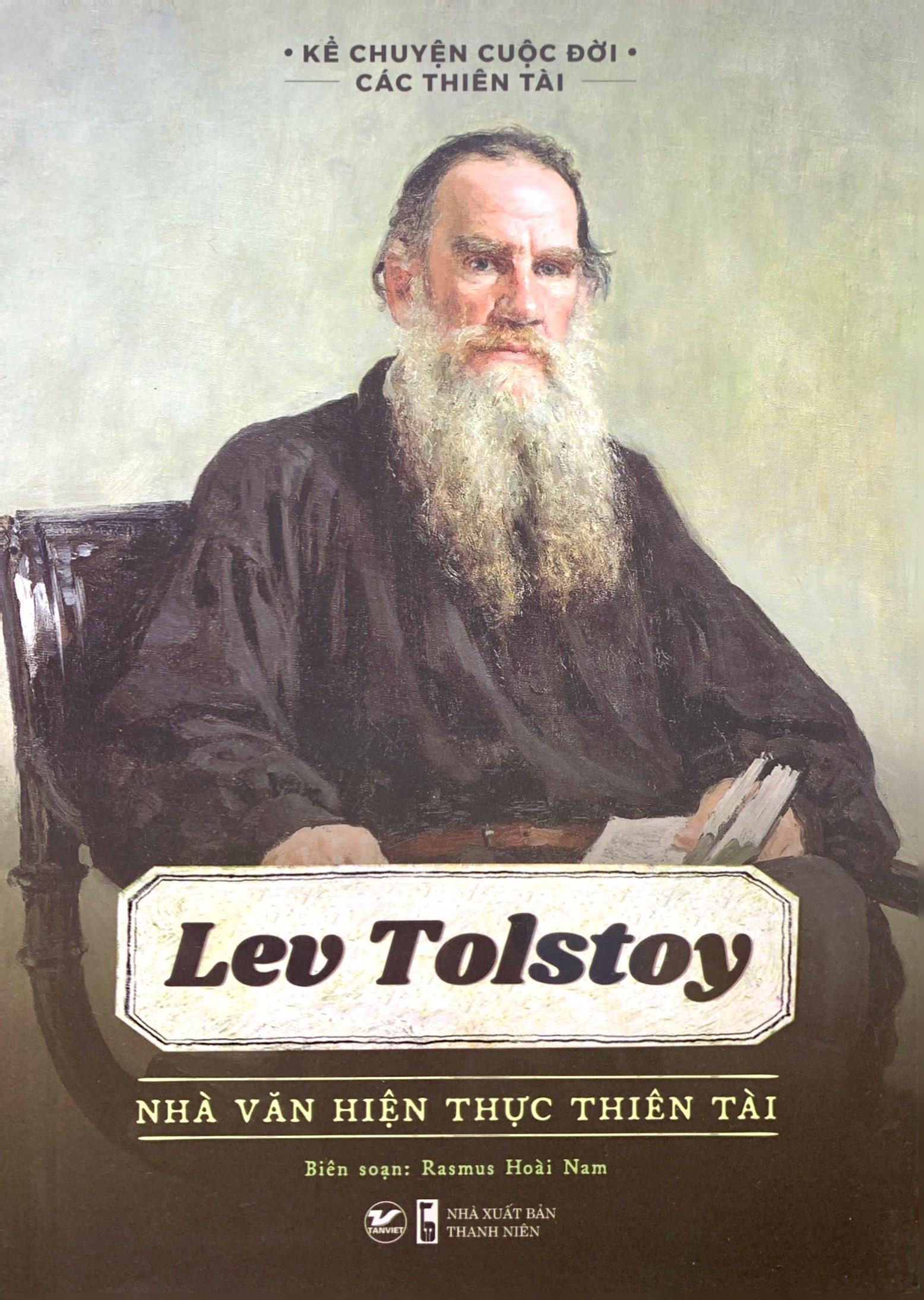 kể chuyện cuộc đời các thiên tài: lev tolstoy - nhà văn hiện thực thiên tài - Ảnh 2