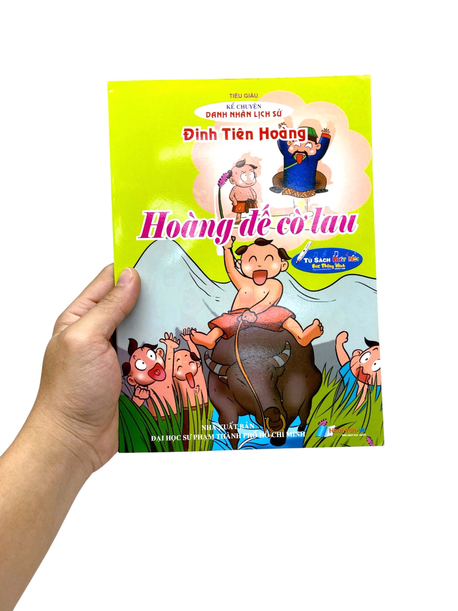 Kể Chuyện Danh Nhân Lịch Sử - Hoàng Đế Cờ Lau - Đinh Tiên Hoàng - Ảnh 7