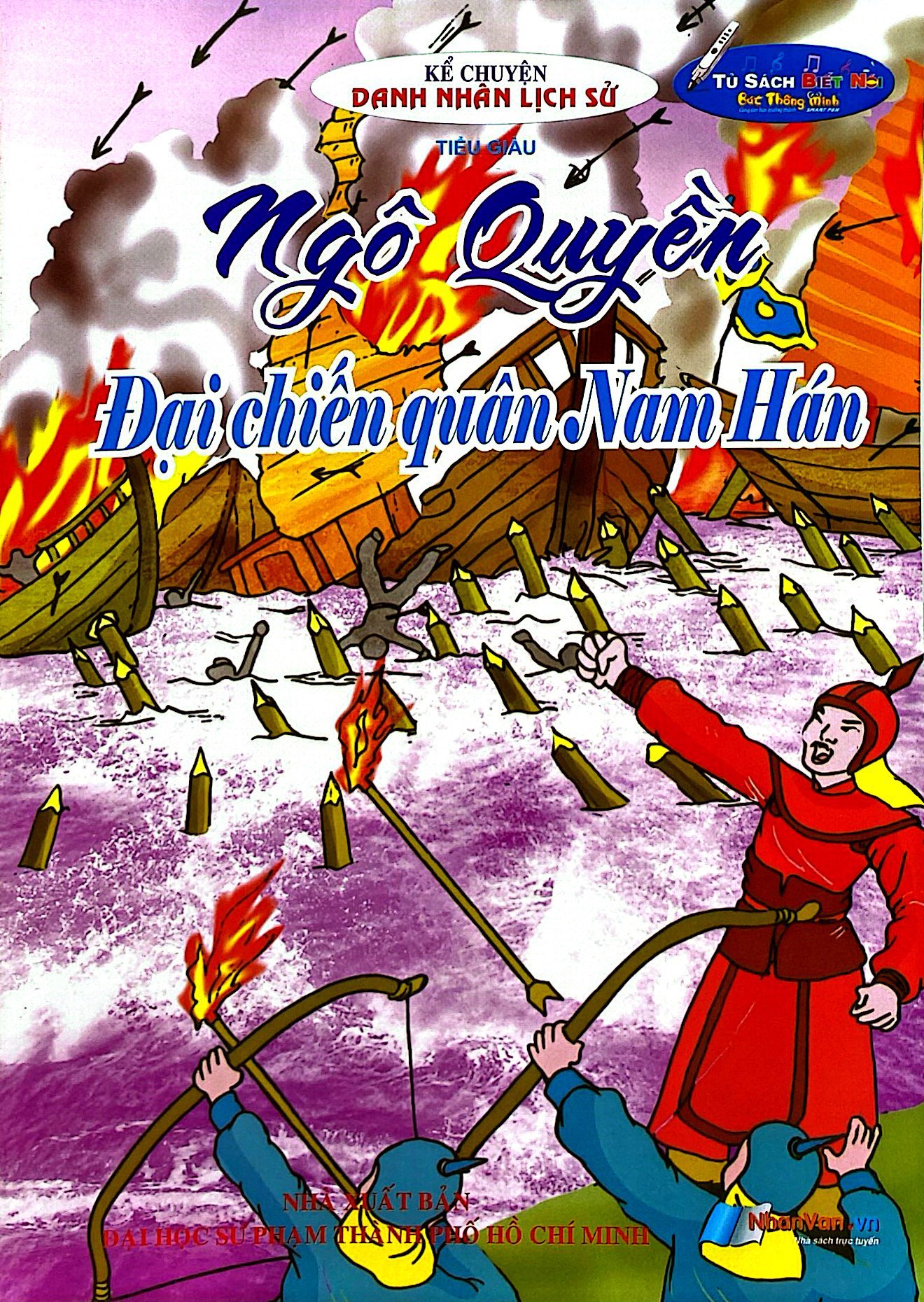 Kể Chuyện Danh Nhân Lịch Sử - Ngô Quyền - Đại Chiến Quân Nam Hán - Ảnh 2