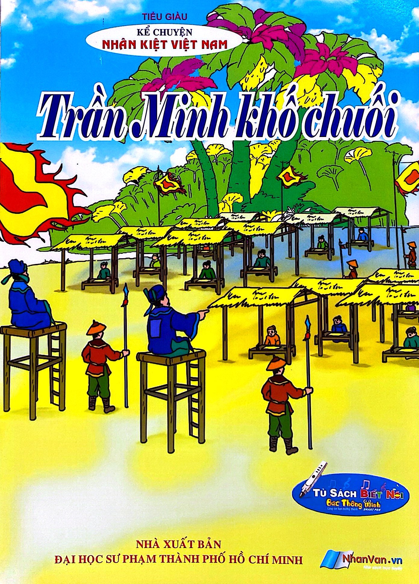 Kể Chuyện Danh Nhân Lịch Sử - Trần Minh Khố Chuối - Ảnh 2