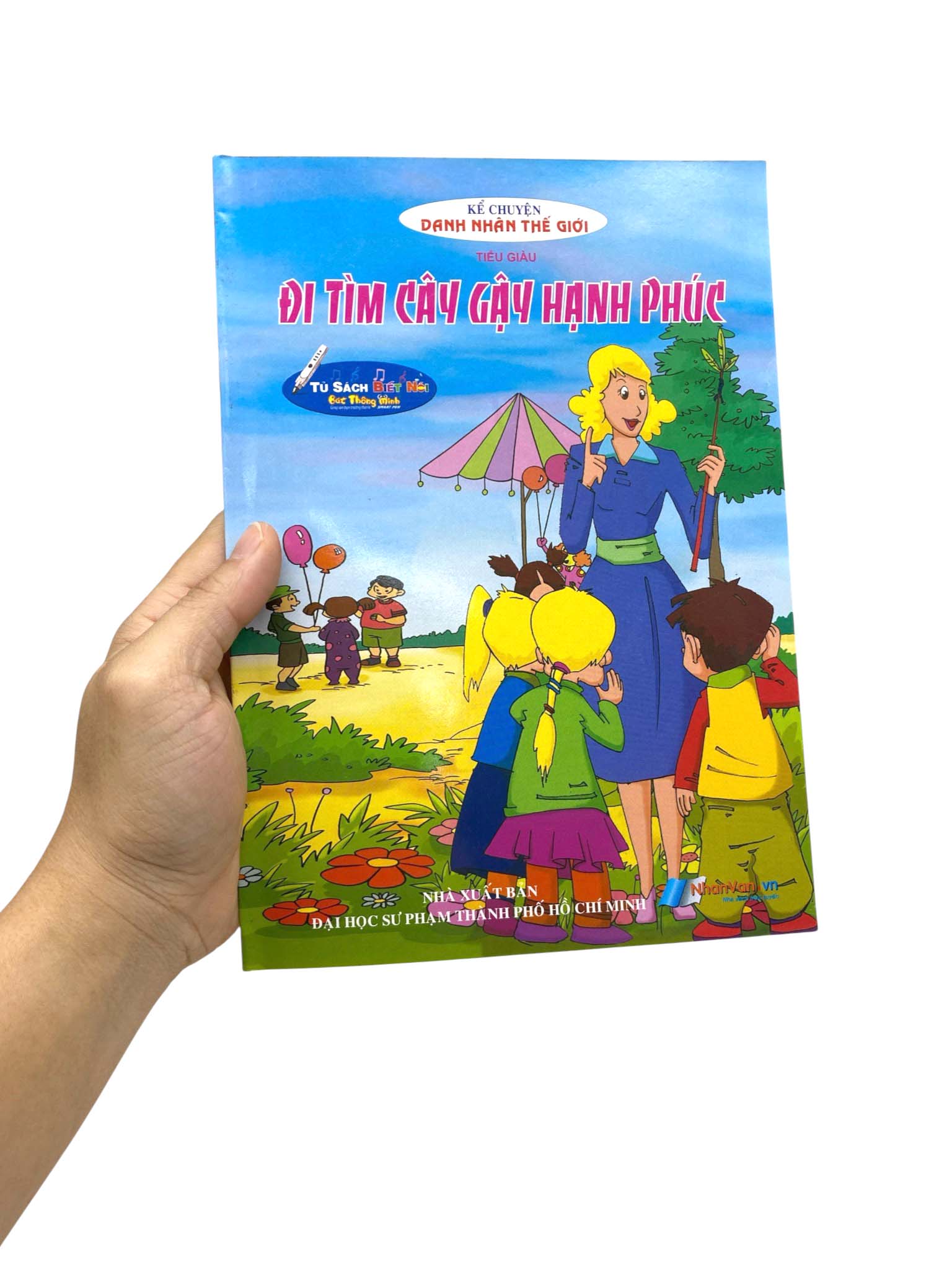 Kể Chuyện Danh Nhân Thế Giới - Đi Tìm Cây Gậy Hạnh Phúc - Ảnh 7