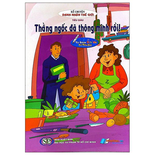 Kể Chuyện Danh Nhân Thế Giới - Thằng Ngốc Đã Thông Minh Rồi