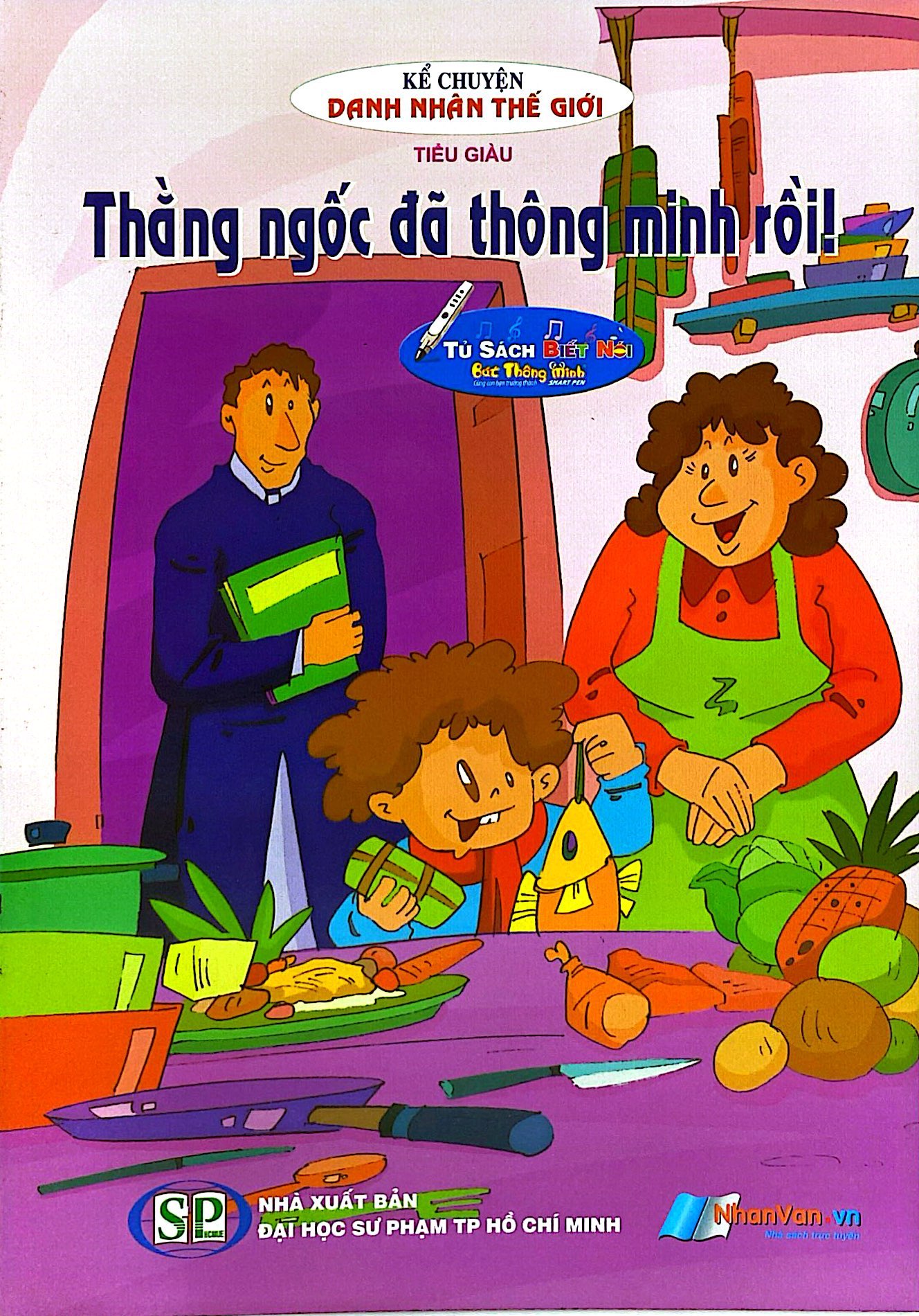 Kể Chuyện Danh Nhân Thế Giới - Thằng Ngốc Đã Thông Minh Rồi - Ảnh 2