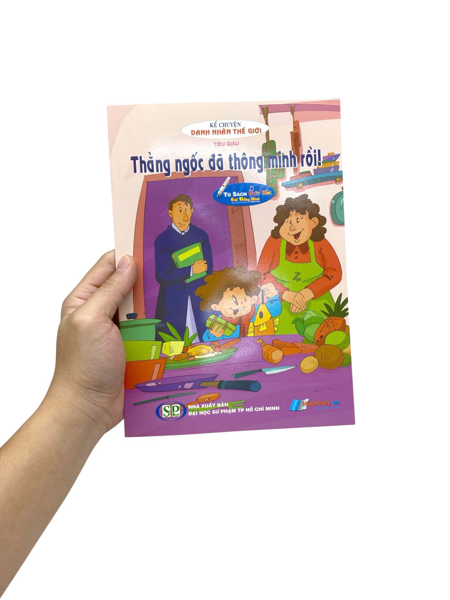 Kể Chuyện Danh Nhân Thế Giới - Thằng Ngốc Đã Thông Minh Rồi - Ảnh 7