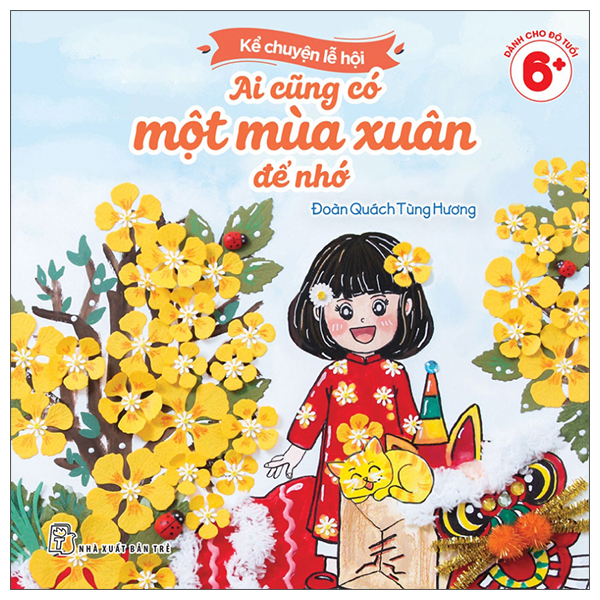 Kể Chuyện Lễ Hội - Ai Cũng Có Một Mùa Xuân Để Nhớ