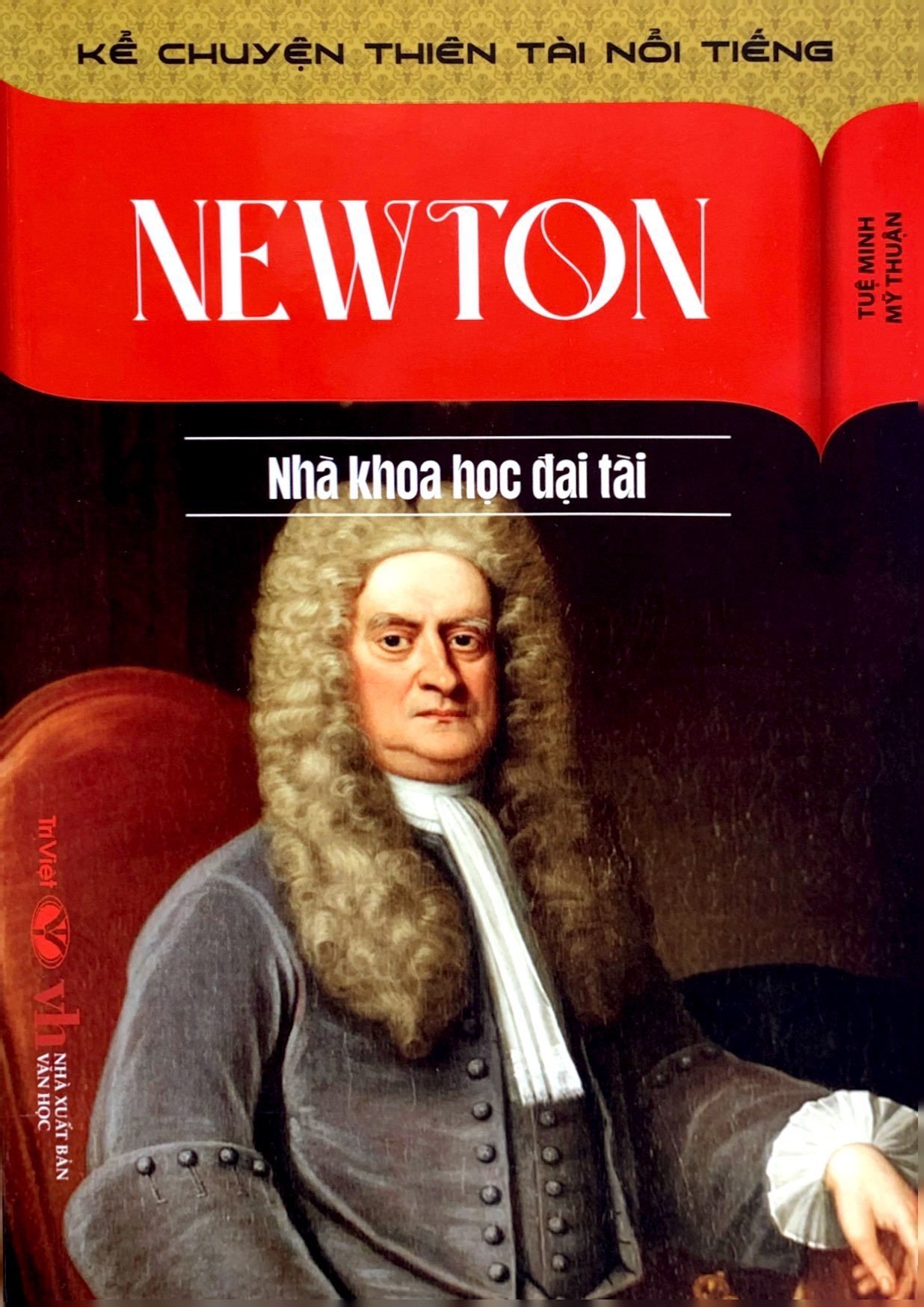 kể chuyện thiên tài nổi tiếng - newton - nhà khoa học đại tài - Ảnh 2