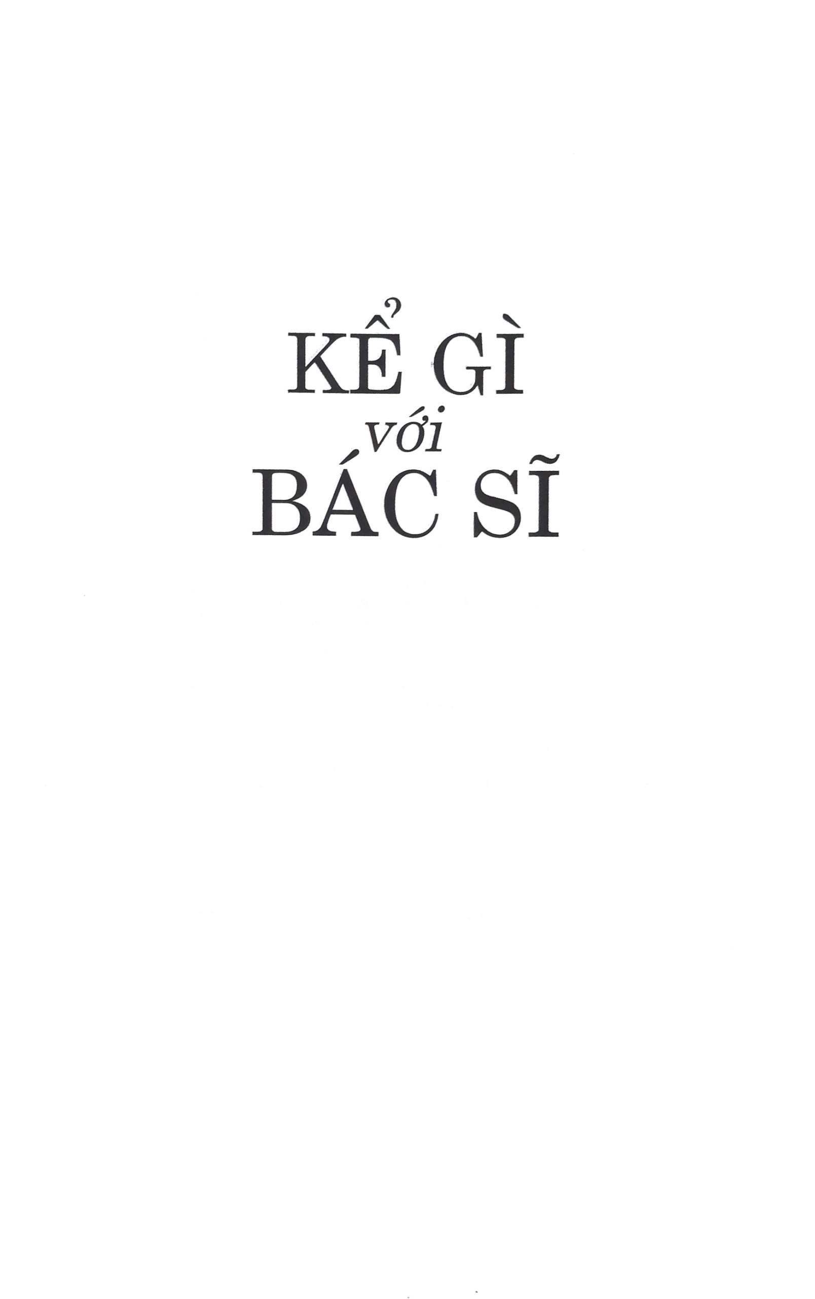 kể gì với bác sĩ - when doctors don't listen - Ảnh 3