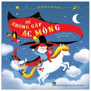 kết nối cha mẹ và con yêu - để không gặp ác mộng