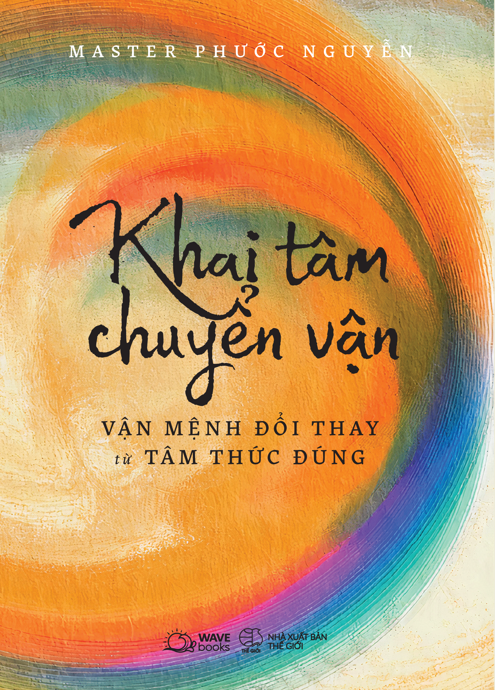 khai tâm chuyển vận - vận mệnh đổi thay từ tâm thức đúng - Ảnh 2