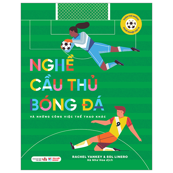 khám phá những nghề nghiệp thú vị - nghề cầu thủ bóng đá và những công việc thể thao khác