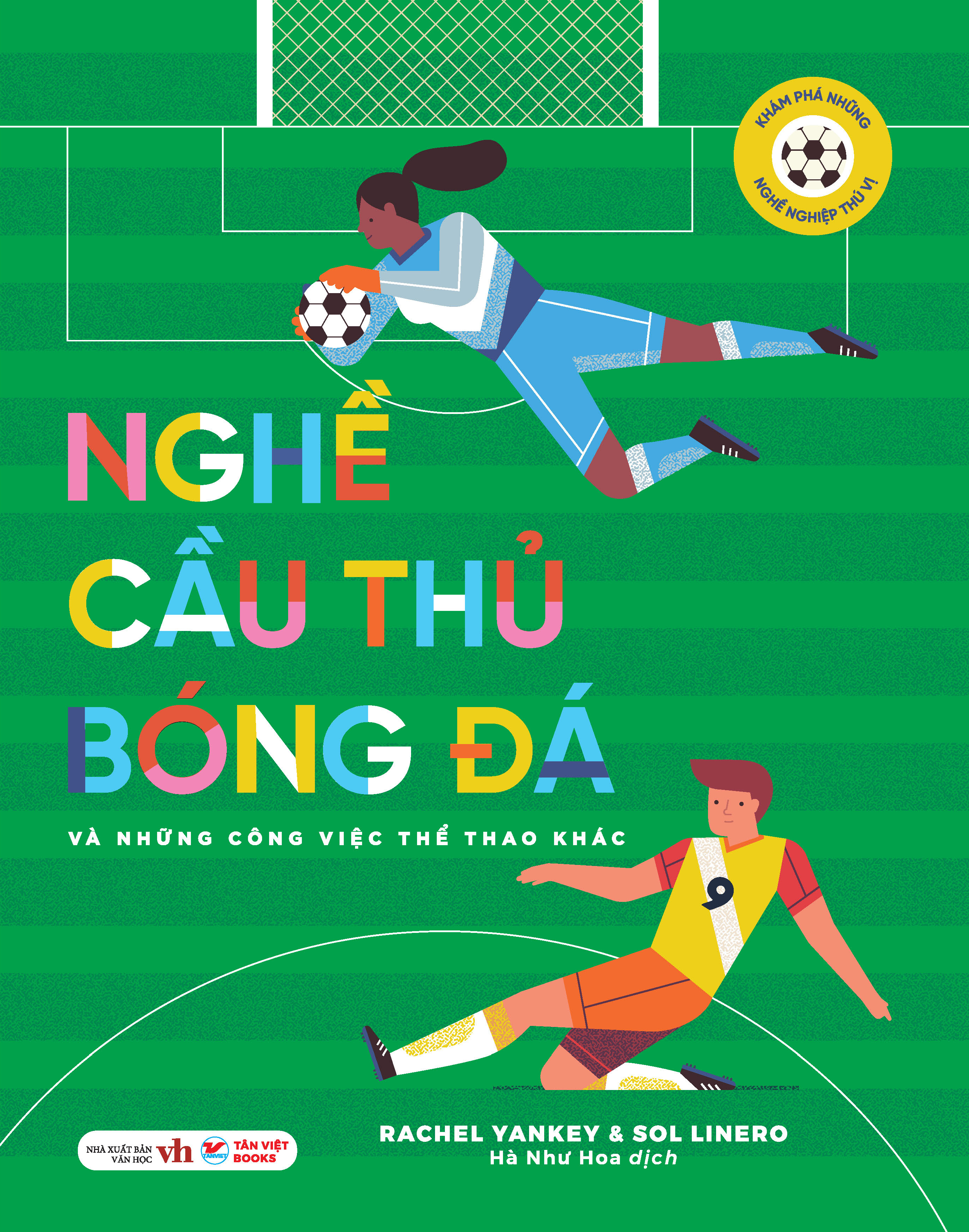 khám phá những nghề nghiệp thú vị - nghề cầu thủ bóng đá và những công việc thể thao khác - Ảnh 2