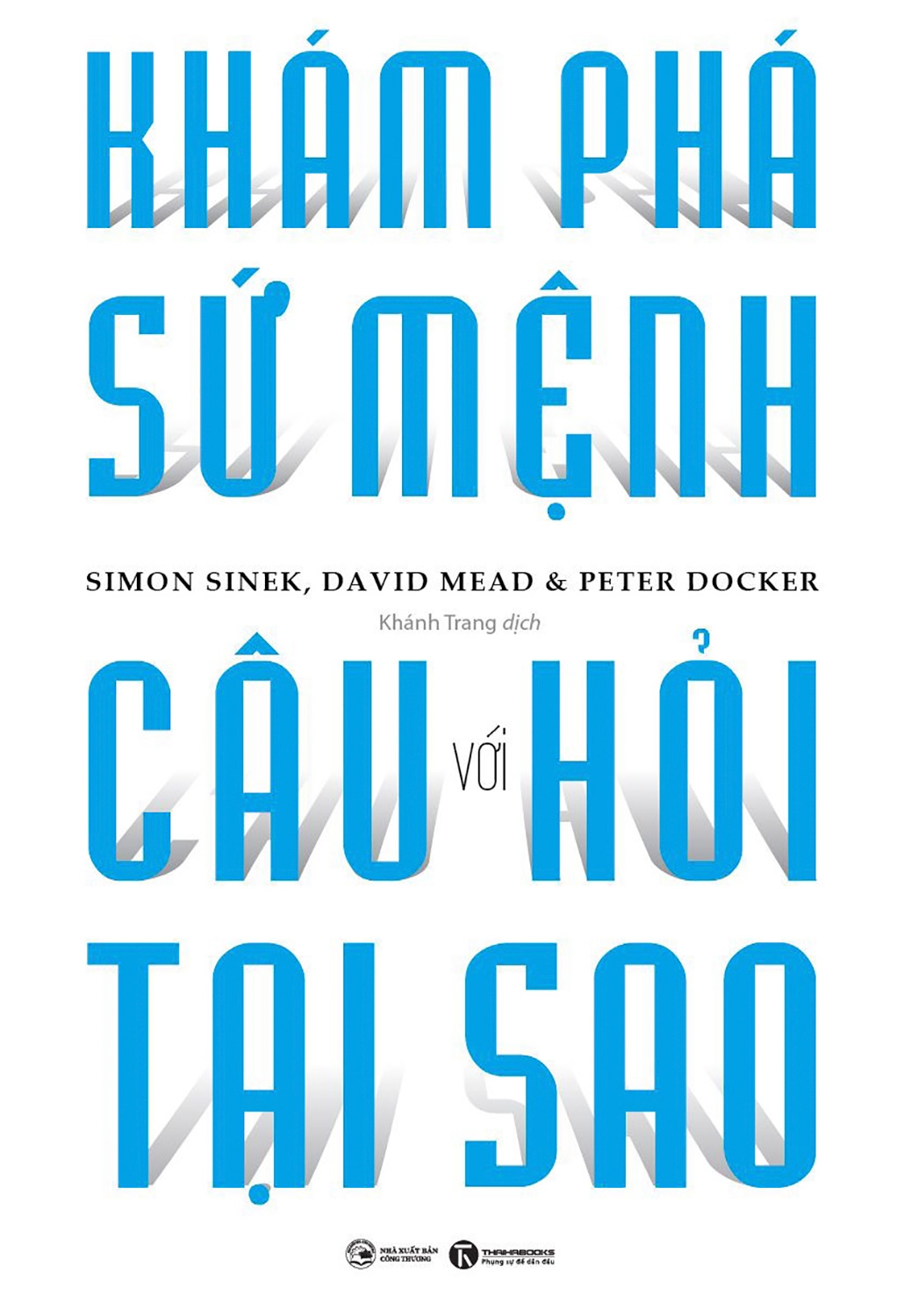 khám phá sứ mệnh với câu hỏi tại sao - Ảnh 2