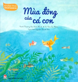 khám phá thế giới quanh em - mùa đông của cá con - Ảnh 2