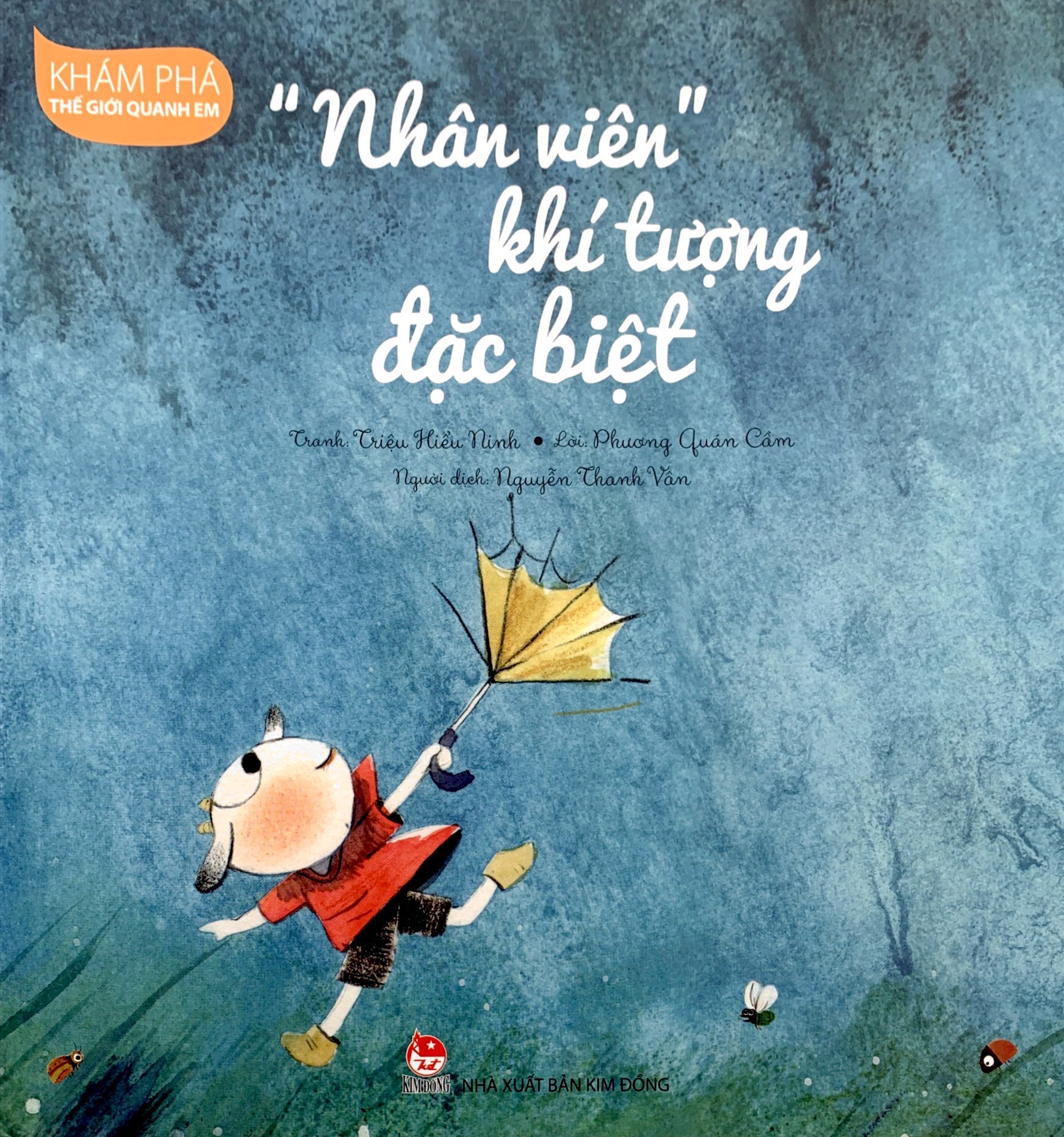 khám phá thế giới quanh em - "nhân viên" khí tượng đặc biệt - Ảnh 2