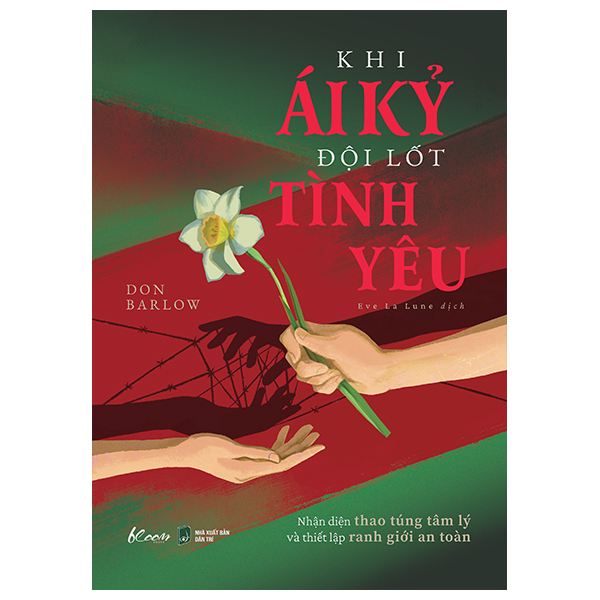 Khi Ái Kỷ Đội Lốt Tình Yêu - Nhận Diện Thao Túng Tâm Lý Và Thiết Lập Ranh Giới An Toàn