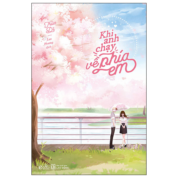 Khi Anh Chạy Về Phía Em