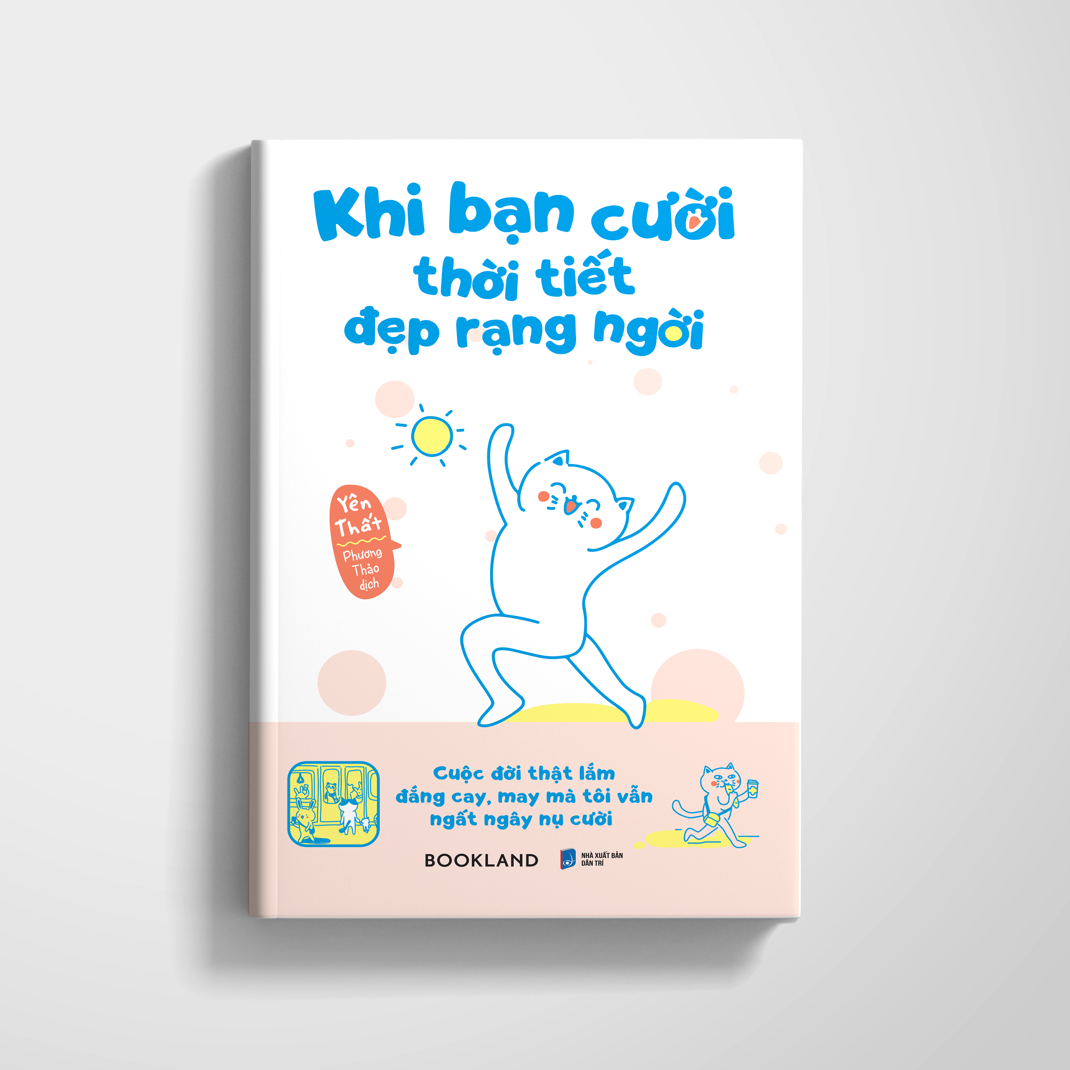 khi bạn cười thời tiết đẹp rạng ngời - Ảnh 3