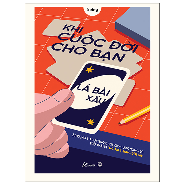 Khi Cuộc Đời Cho Bạn Lá Bài Xấu - Áp Dụng Tư Duy Trò Chơi Vào Cuộc Sống Để Trở Thành Người “Thắng Đời 1-0”