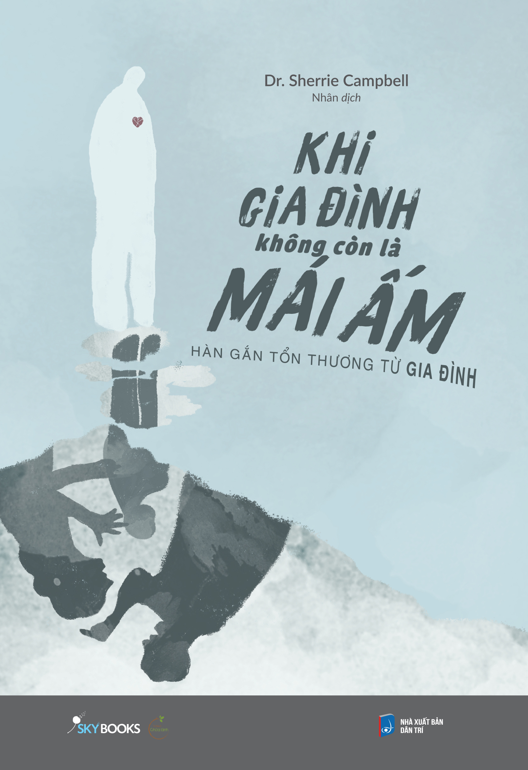 khi gia đình không còn là mái ấm - hàn gắn tổn thương từ gia đình - Ảnh 2