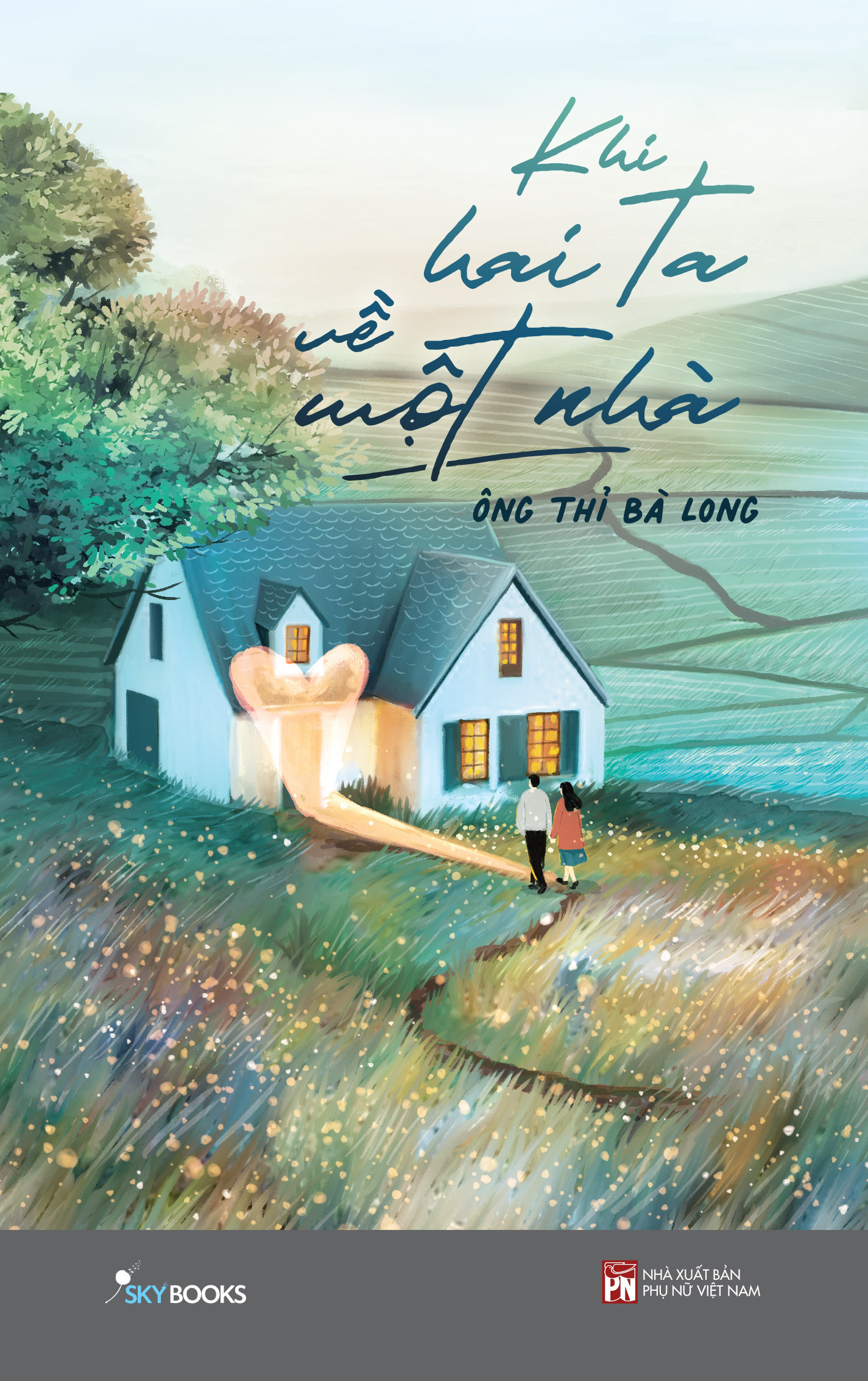 khi hai ta về một nhà - Ảnh 2