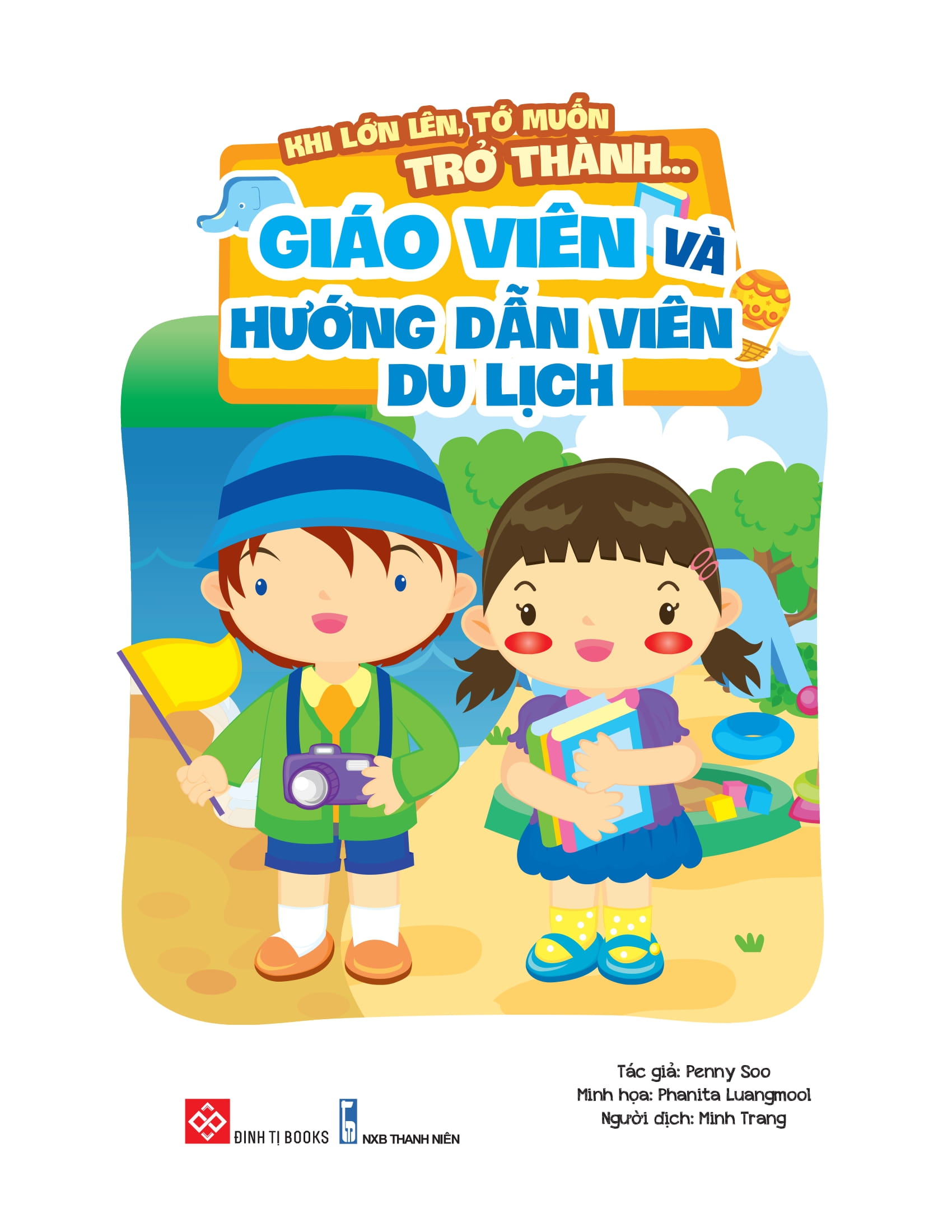 khi lớn lên, tớ muốn trở thành... - giáo viên và hướng dẫn viên du lịch - Ảnh 2