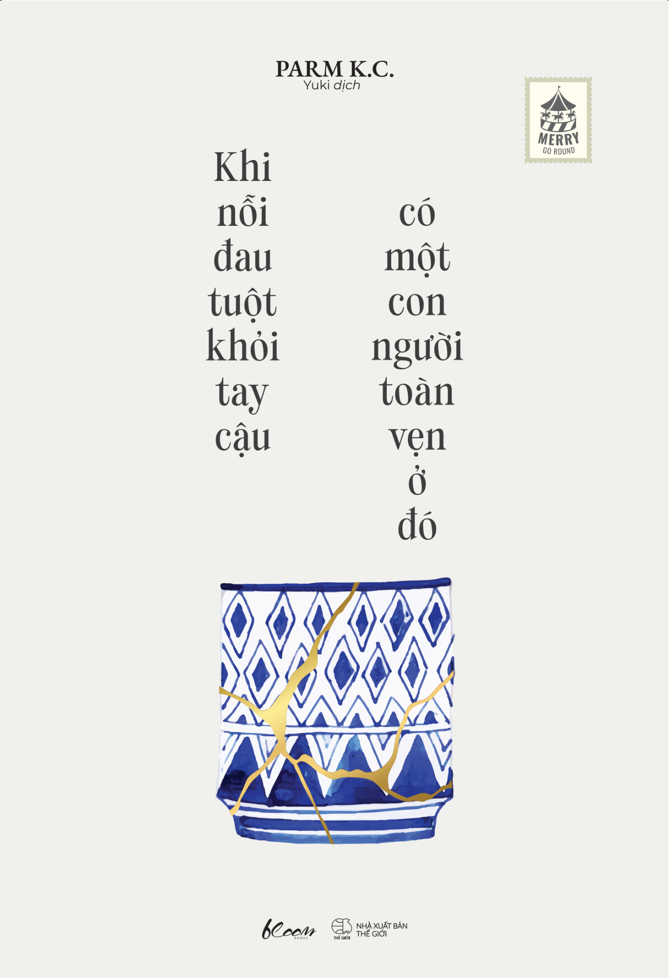 Khi Nỗi Đau Tuột Khỏi Tay Cậu Có Một Con Người Toàn Vẹn Ở Đó - Ảnh 2