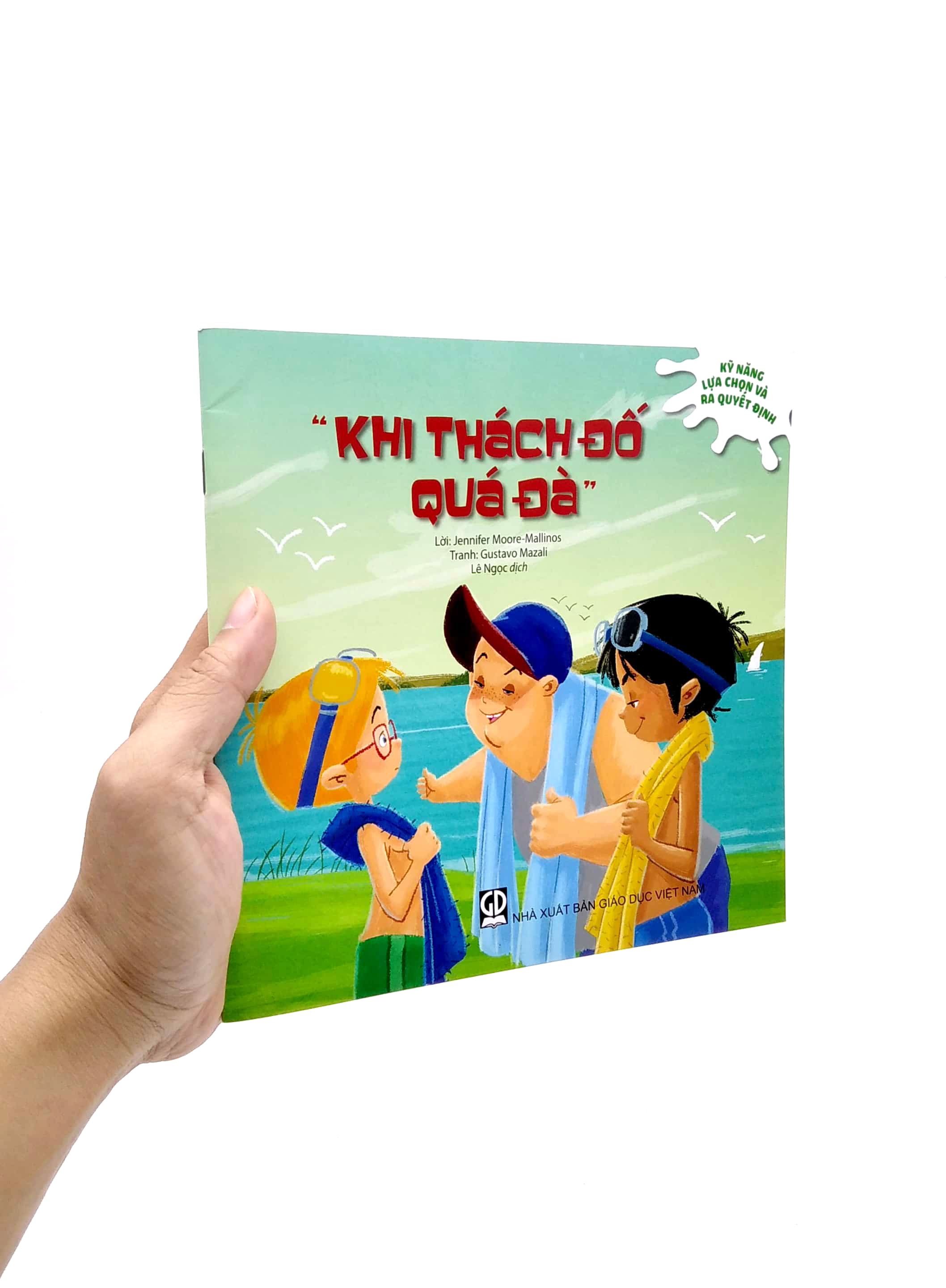 khi thách đố quá đà - kỹ năng lựa chọn và ra quyết định (tái bản 2023) - Ảnh 7