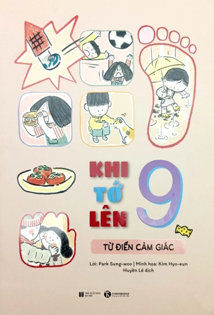 khi tớ lên 9 - từ điển cảm giác - Ảnh 2