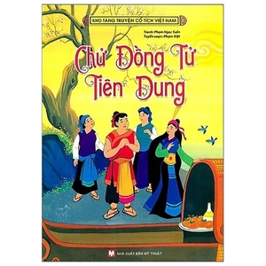 kho tàng truyện cổ tích việt nam - chử đồng tử - tiên dung - Ảnh 2