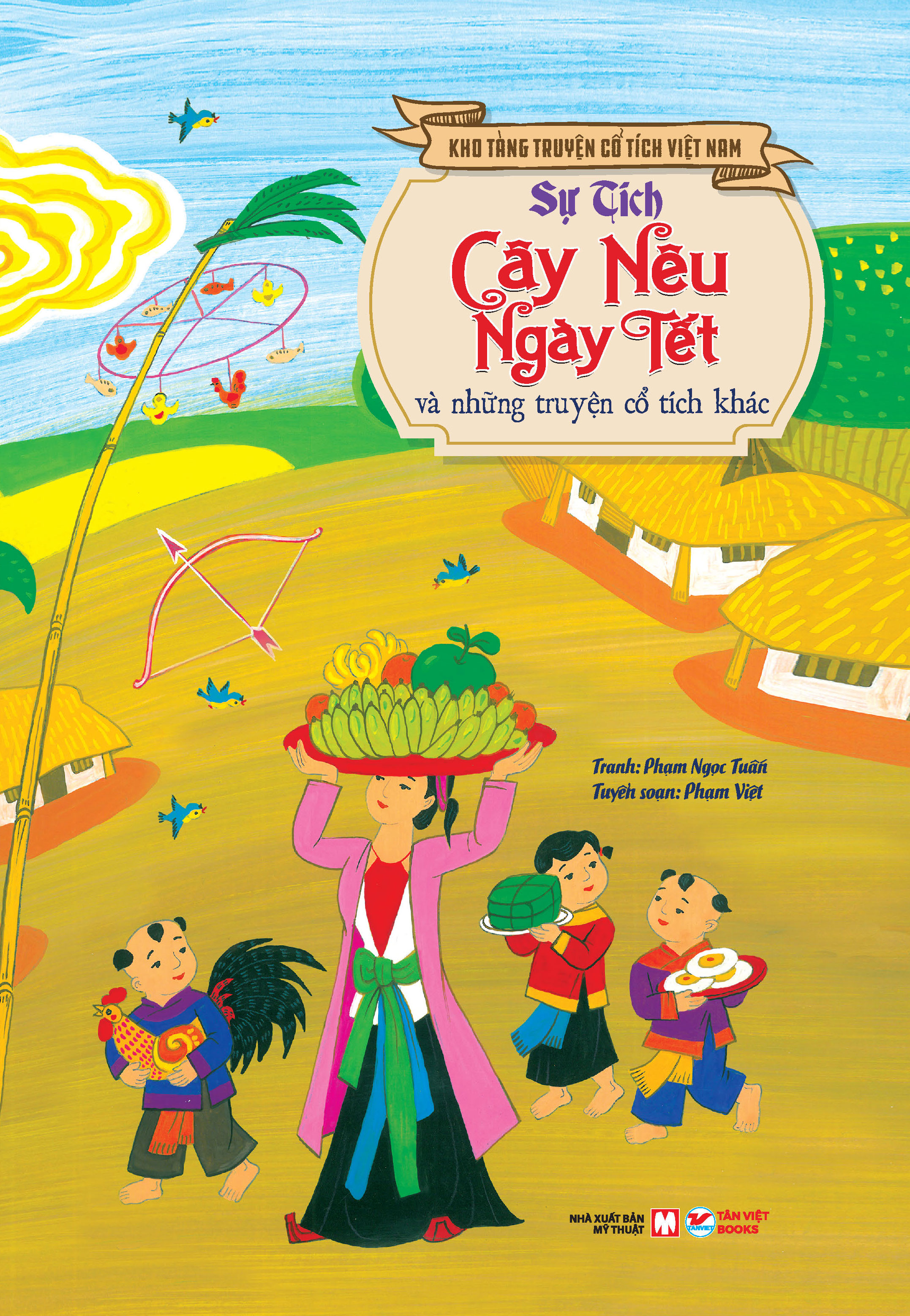 kho tàng truyện cổ tích việt nam - sự tích cây nêu ngày tết và những truyện cổ tích khác - bìa cứng - tặng kèm bộ 5 bao lì xì - Ảnh 2