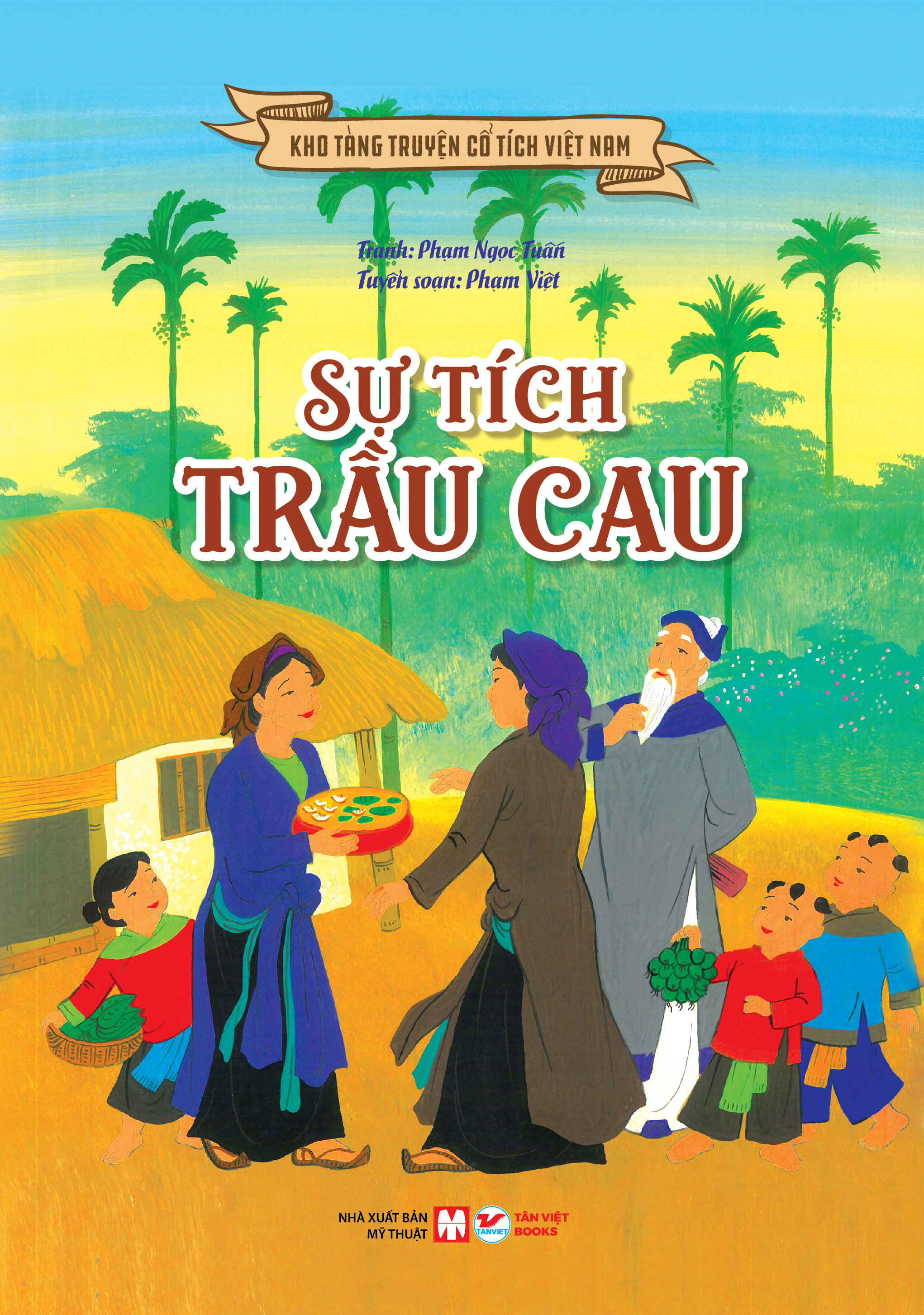 Kho Tàng Truyện Cổ Tích Việt Nam - Sự Tích Trầu Cau (Tái Bản 2026) - Ảnh 2