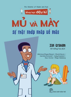 khoa học diệu kì: mủ và mày - sự thật nhớp nháp về máu - Ảnh 2