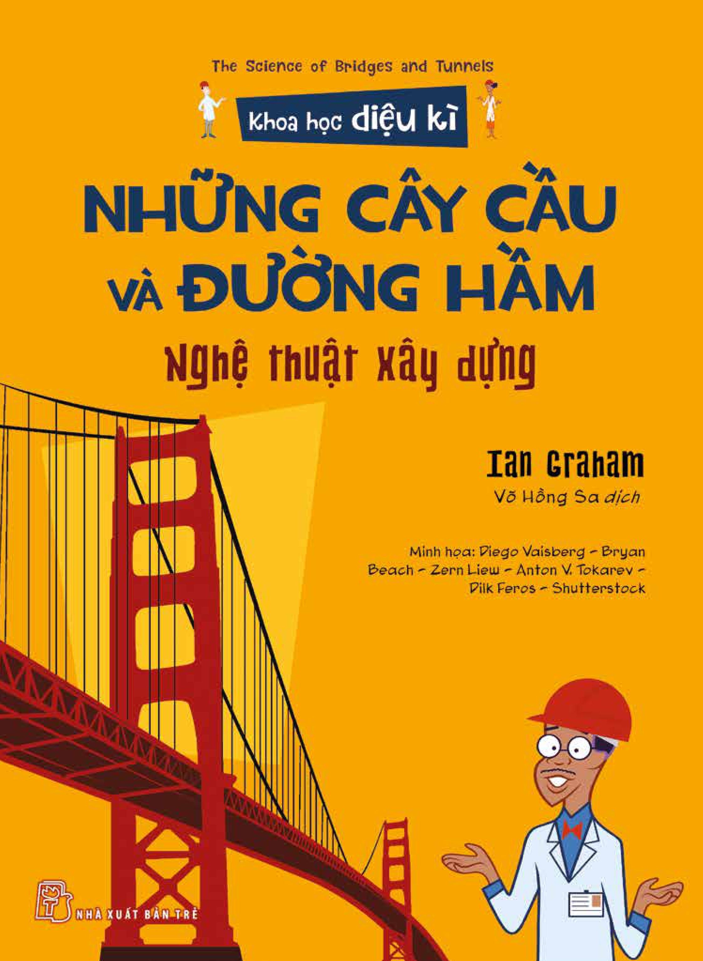 khoa học diệu kì: những cây cầu và đường hầm - nghệ thuật xây dựng - Ảnh 2