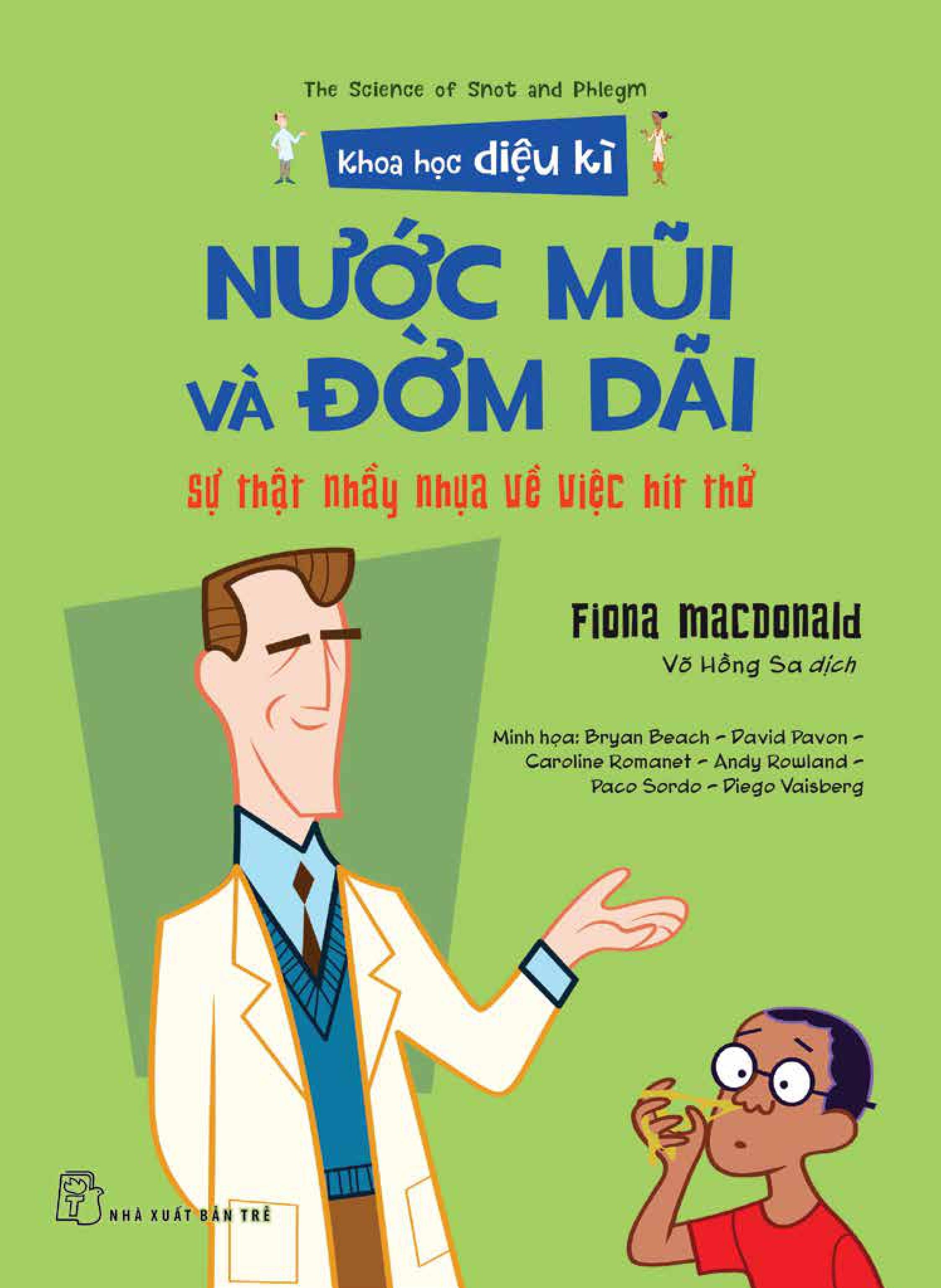 khoa học diệu kì: nước mũi và đờm dãi - sự thật nhầy nhụa về việc hít thở - Ảnh 2