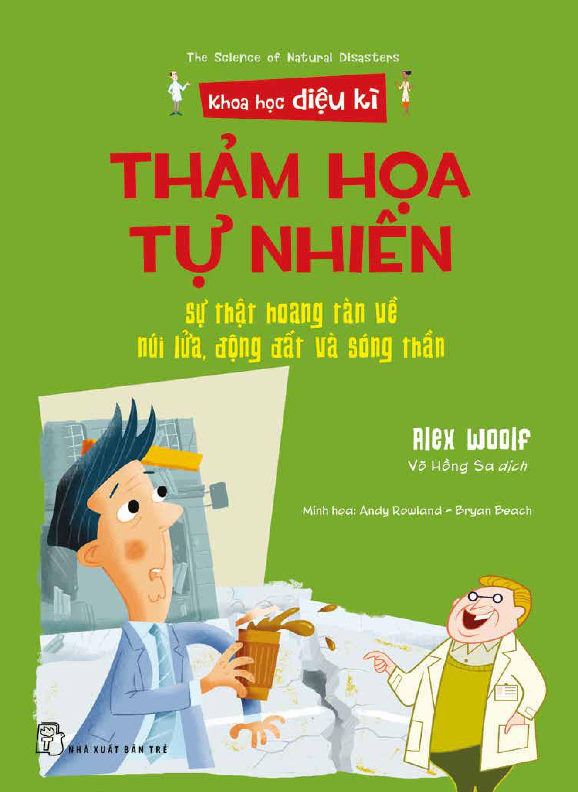 khoa học diệu kì: thảm họa tự nhiên - sự thật hoang tàn về núi lửa, động đất và sóng thần - Ảnh 2