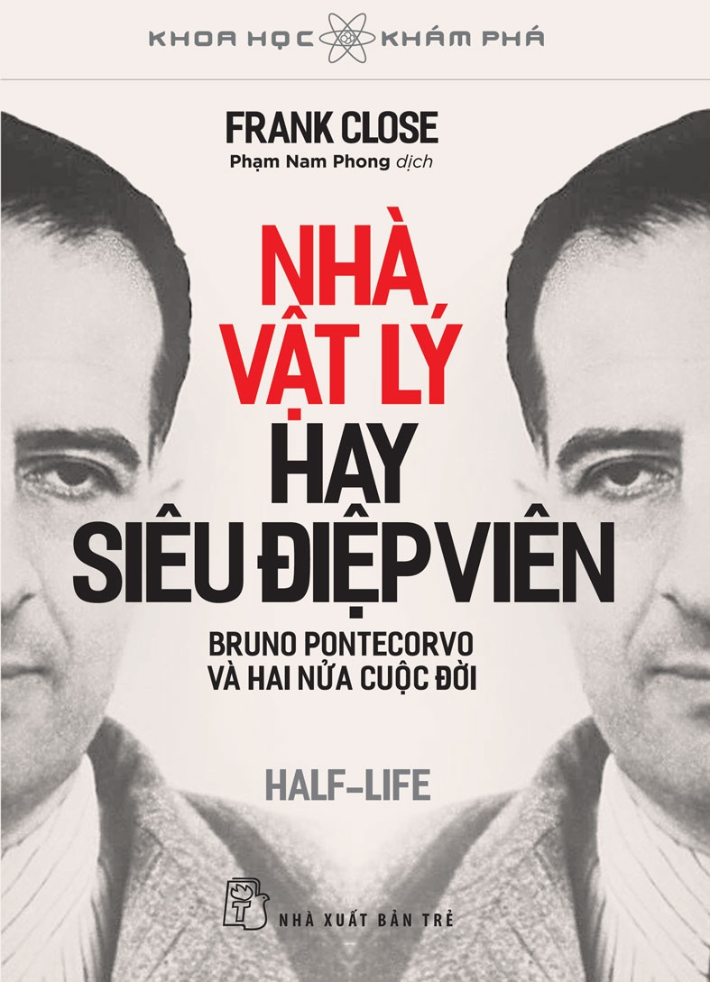 khoa học khám phá - nhà vật lý hay siêu điệp viên - bruno pontecorvo và hai nửa cuộc đời - Ảnh 2