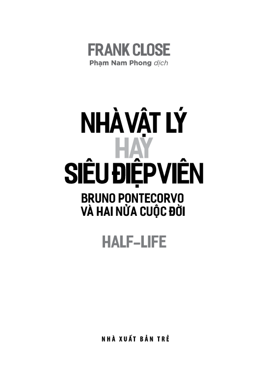 khoa học khám phá - nhà vật lý hay siêu điệp viên - bruno pontecorvo và hai nửa cuộc đời - Ảnh 3