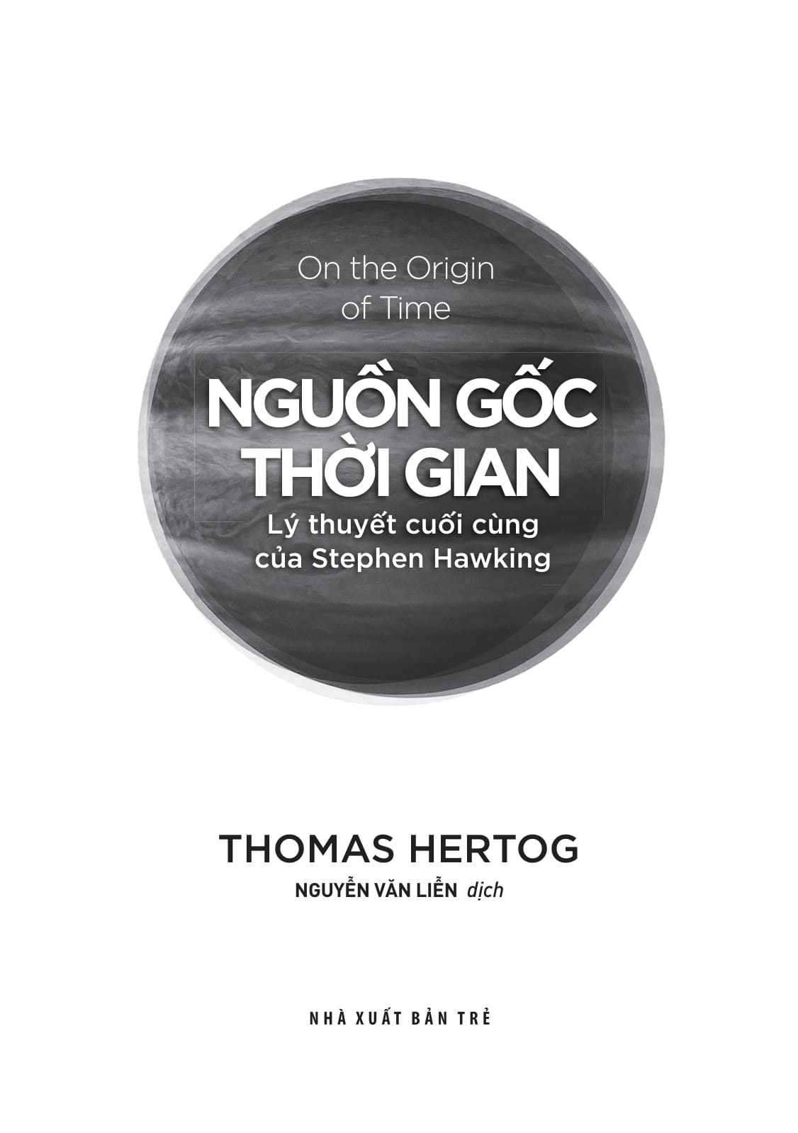 Khoa Hoc Kham Pha - On The Origin Of Time - Nguon Goc Thoi Gian - Ly Thuyet Cuoi Cung Cua Stephen Hawking - Ảnh 3