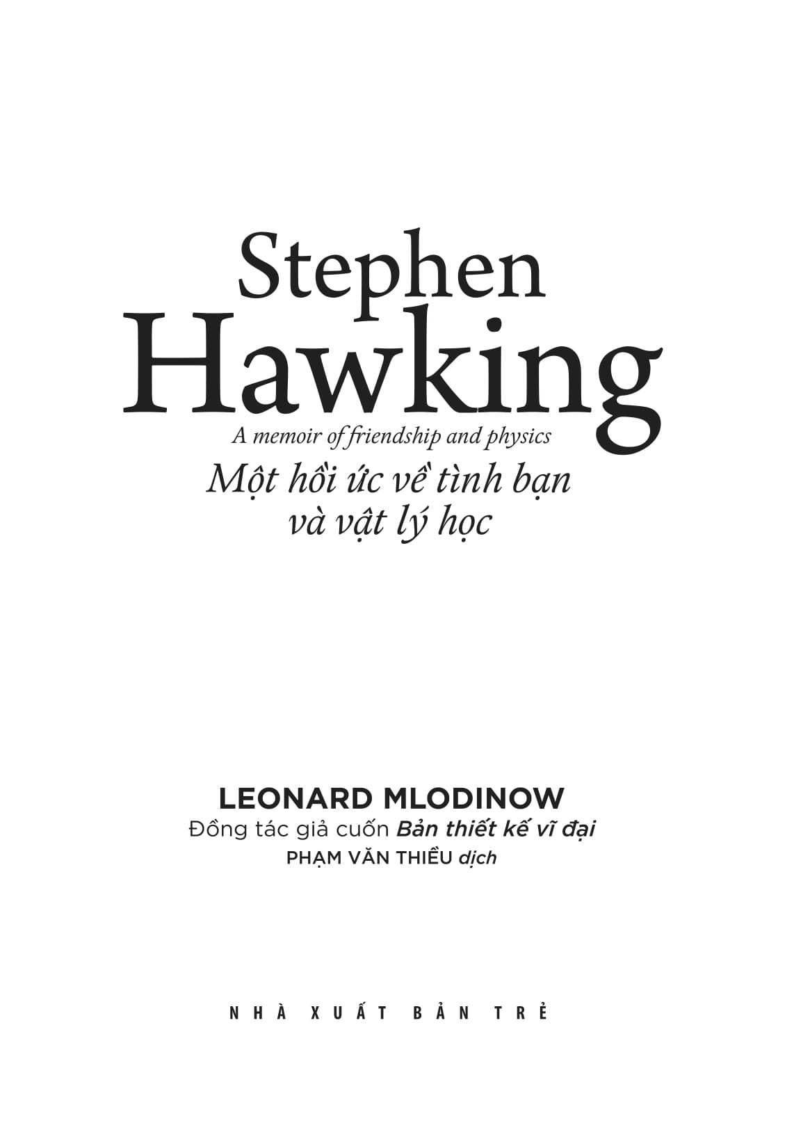 khoa học khám phá - stephen hawking - một hồi ức về tình bạn & vật lý học - Ảnh 3