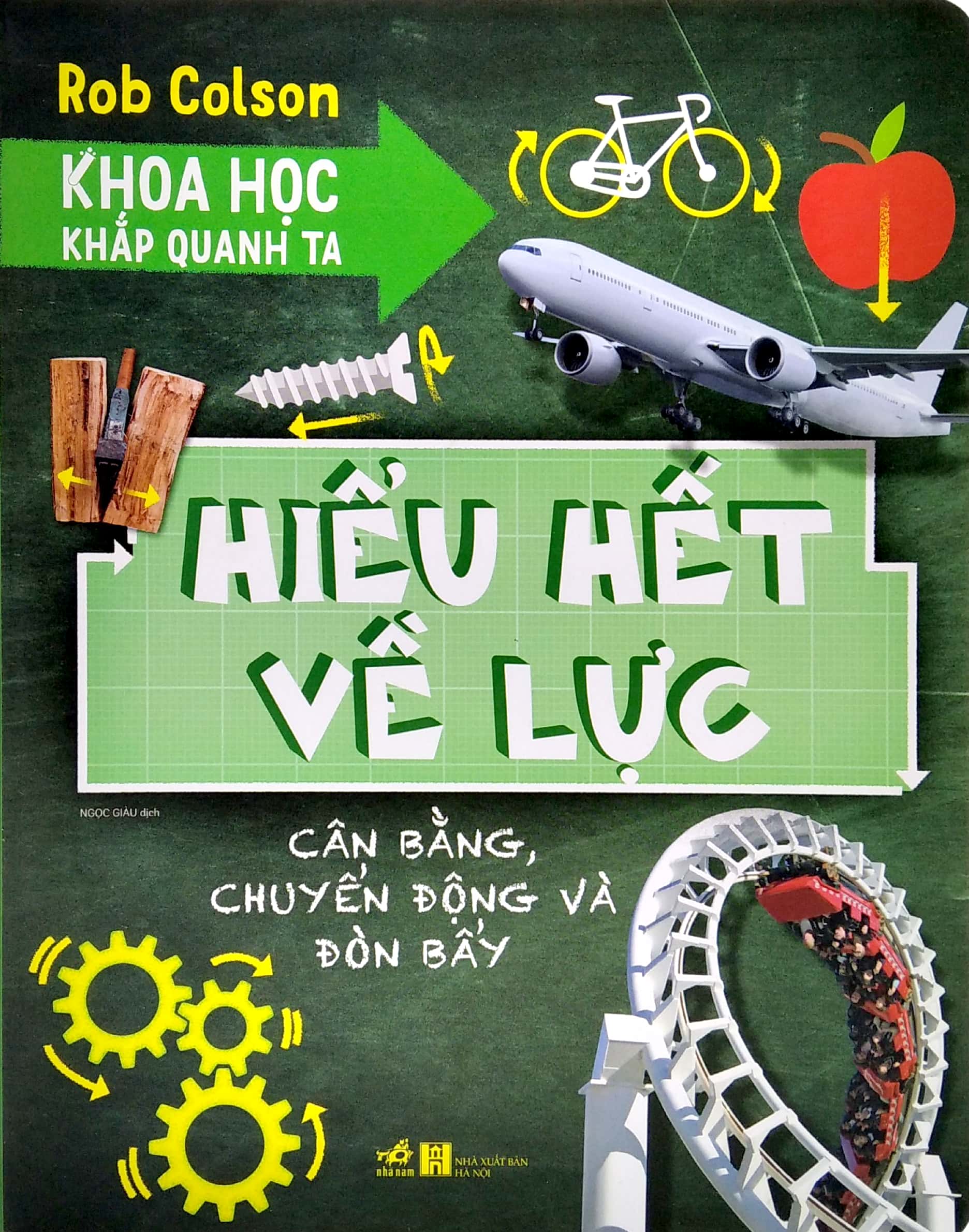 khoa học khắp quanh ta - hiểu hết về lực - Ảnh 2