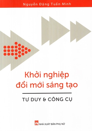 khởi nghiệp đổi mới sáng tạo - tư duy & công cụ - Ảnh 2