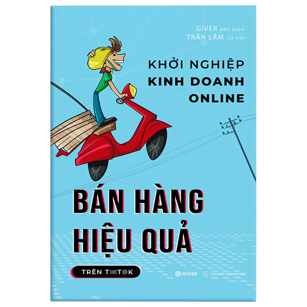 Khởi Nghiệp Kinh Doanh Online - Bán Hàng Hiệu Quả Trên TikTok