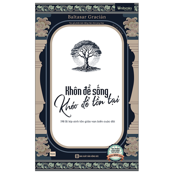 Khôn Để Sống - Khéo Để Tồn Tại - 198 Bí Kíp Sinh Tồn Giữa Vạn Biến Cuộc Đời