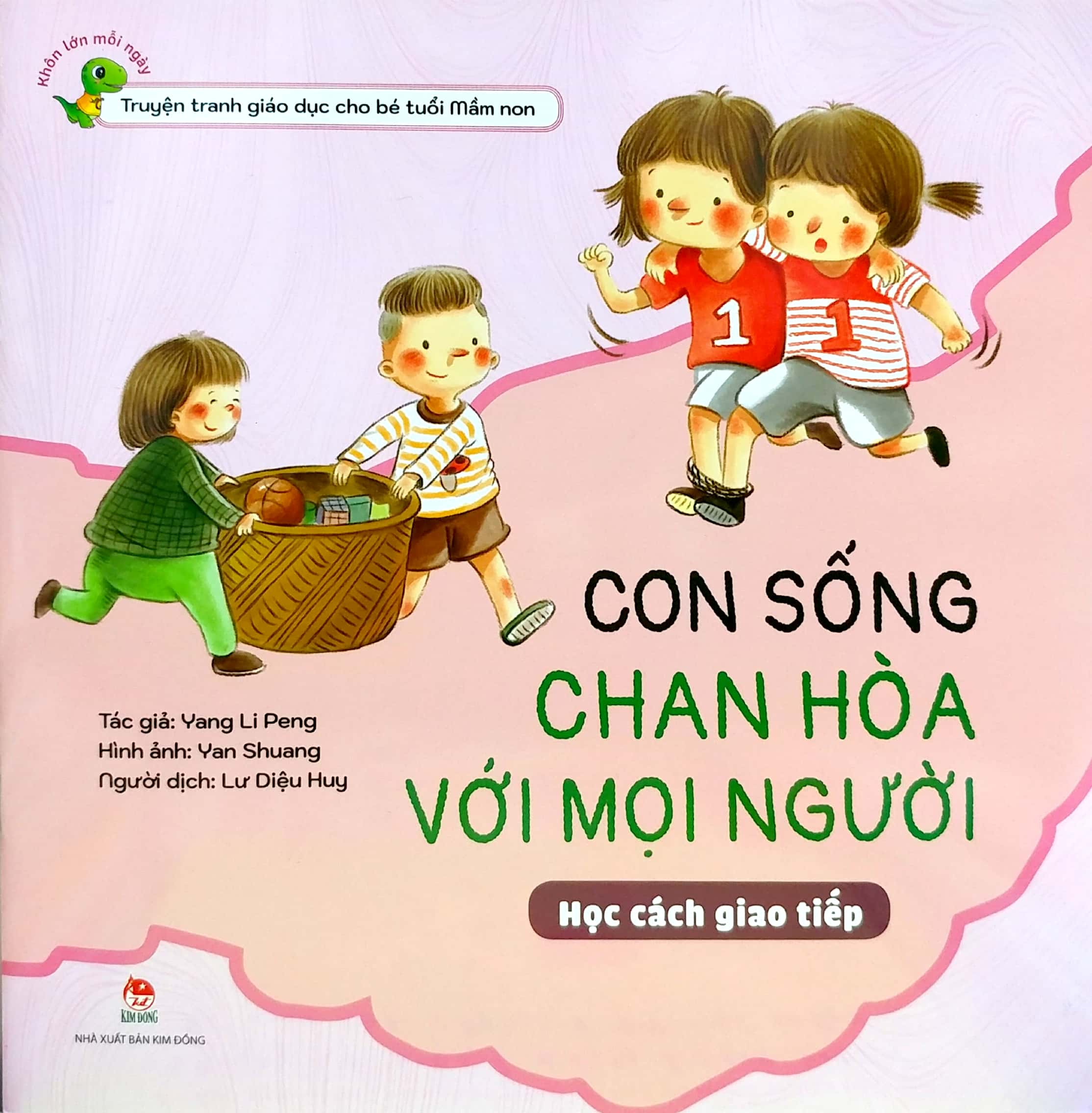 khôn lớn mỗi ngày - con sống chan hòa với mọi người - học cách giao tiếp - Ảnh 2