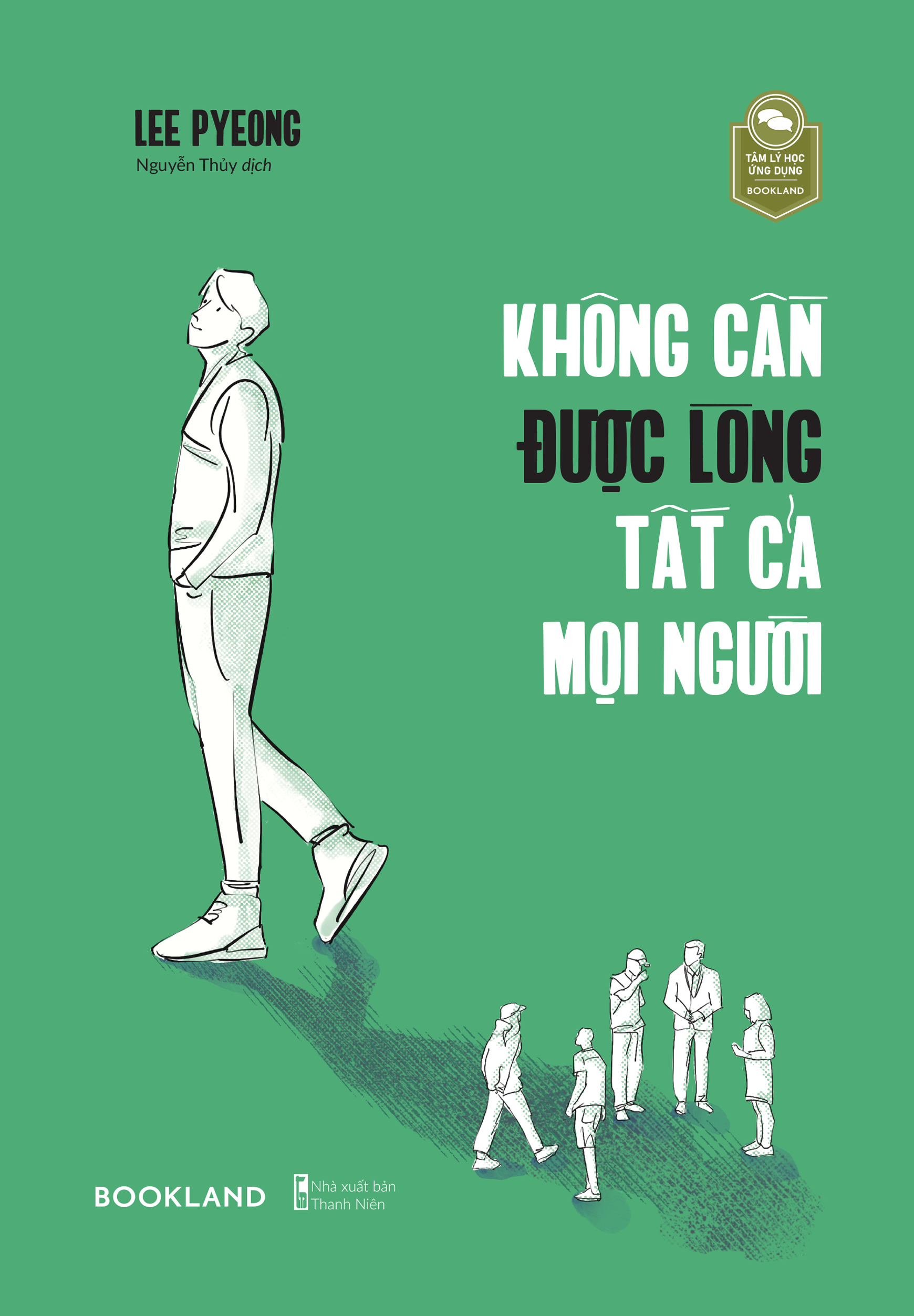 không cần được lòng tất cả mọi người - Ảnh 2
